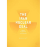The Iran Nuclear Deal: Bombs, Bureaucrats, and Billionaires