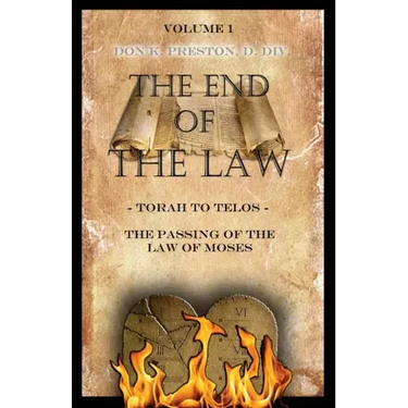 Torah To Telos: The Passing of the Law of Moses: From Creation To Consummation