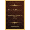 Morals and Manners: Or Elements of Character and Conduct (1903)