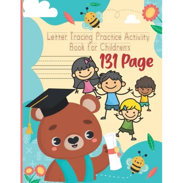 Letter Tracing Practice Activity Book for Children's: Writing Pages for Children's Kids, Kindergarten, Toddlers, Preschoolers Activity Books, Children