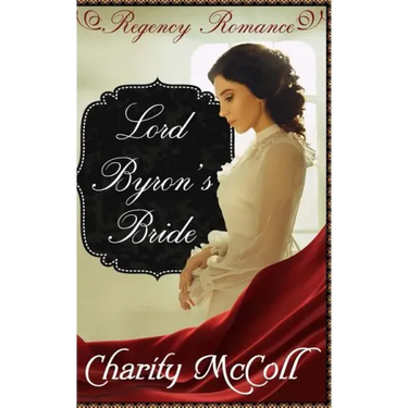 Lord Byron's Bride: Regency Romance