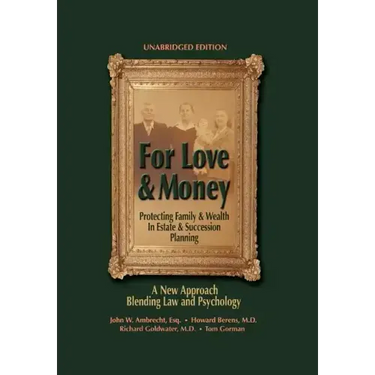For Love & Money: Protecting Family & Wealth in Estate & Succession Planning