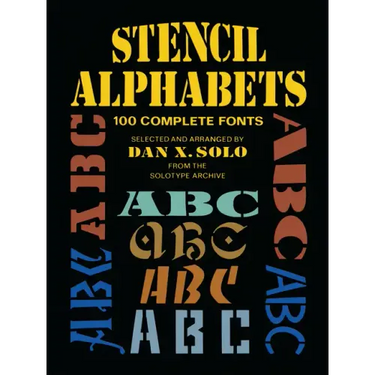 Stencil Alphabets: 100 Complete Fonts