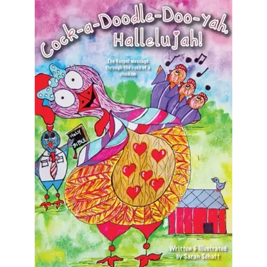 Cock-a-doodle-do-yah, Hallelujah!: The Gospel message through the eyes of a chicken