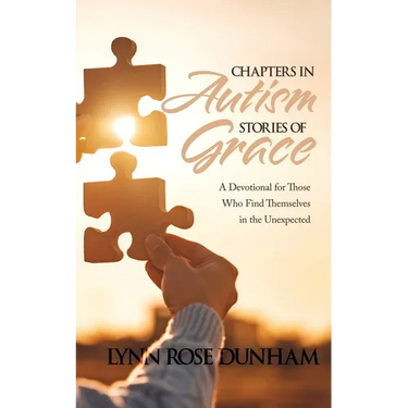 Chapters in Autism, Stories of Grace: A Devotional for Those Who Find Themselves in the Unexpected