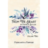 From The Heart: Poems With A Purpose - Volume 2
