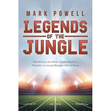 Legends of the Jungle: Introducing the Initial Candidates for a Possible Cincinnati Bengals Hall of Fame
