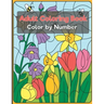 Color by Number Adult Coloring Book: Beautiful Large Print Color By Number Animals, and Flowers Adult Coloring Book