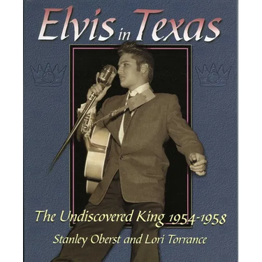 Elvis in Texas: The Undiscovered King 1954-1958