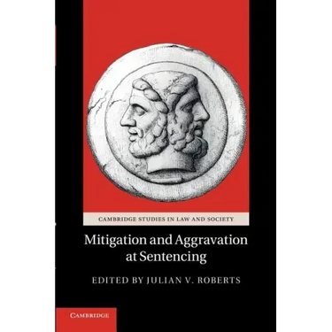Mitigation and Aggravation at Sentencing