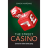 The Street Casino: Survival in Violent Street Gangs