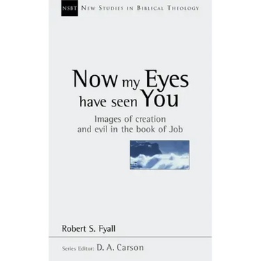 Now My Eyes Have Seen You: Images of Creation and Evil in the Book of Job Volume 12