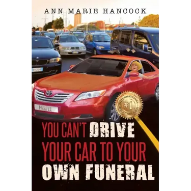You Can't Drive Your Car to Your Own Funeral
