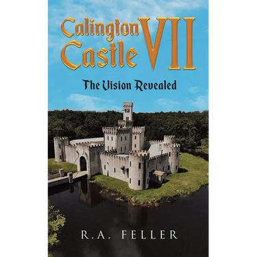 Calington Castle VII: The Vision Revealed