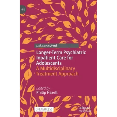 Longer-Term Psychiatric Inpatient Care for Adolescents: A Multidisciplinary Treatment Approach