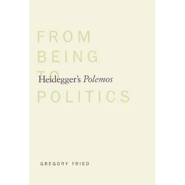 Heidegger's Polemos: From Being to Politics