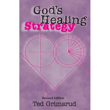 God's Healing Strategy, Revised Edition: An Introduction to the Bible's Main Themes