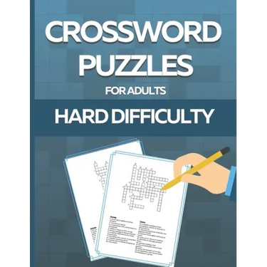 Crossword Puzzle Book for Adults Hard Difficulty: Challenge Your Brain with this LARGE-PRINT, Hard-Level Puzzles to Entertain Your Brain AND CHALLENGE