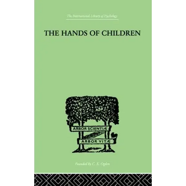 The Hands Of Children: An Introduction to Psycho-Chirology