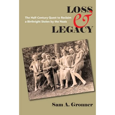 Loss & Legacy: The Half-Century Quest To Reclaim A Birthright Stolen By The Nazis