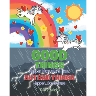 Good Things Happen Most of the Time, But Bad Things Happen... Sometimes