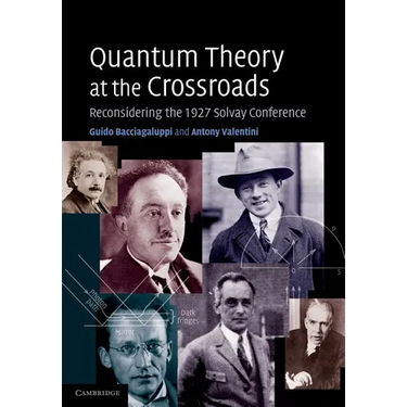 Quantum Theory at the Crossroads: Reconsidering the 1927 Solvay Conference