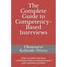 The Complete Guide to Competency-Based Interviews: How to select the best candidates that positively impact your business growth