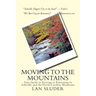 Moving to the Mountains: Your Guide to Retiring or Relocating to Asheville and the North Carolina Mountains