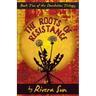 The Roots of Resistance