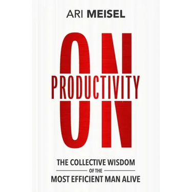 On Productivity: The Collective Wisdom of the Most Efficient Man Alive