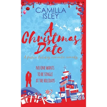 A Christmas Date: A Fake Relationship Holiday Romantic Comedy
