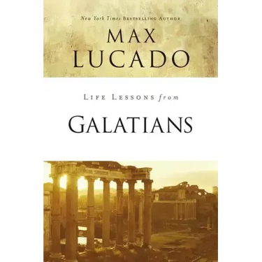 Life Lessons from Galatians: Free in Christ