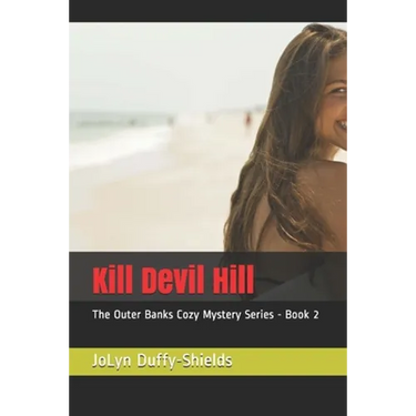 Kill Devil Hill: The Outer Banks Cozy Mystery Series - Book 2