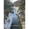 Saratoga Naturally: Photographic Images of Saratoga's Most Beautiful Parks & Preserves