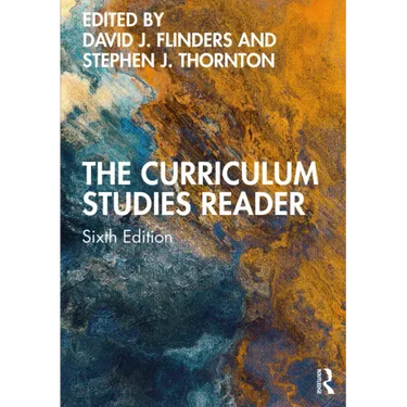 The Curriculum Studies Reader