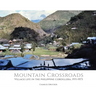 Mountain Crossroads: Village Life in the Philippine Cordillera, 1971-73