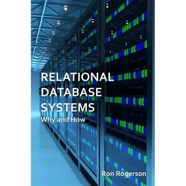 Relational Database Systems - Why and How