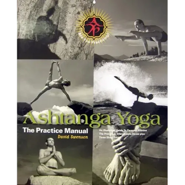 Ashtanga Yoga: The Practice Manual