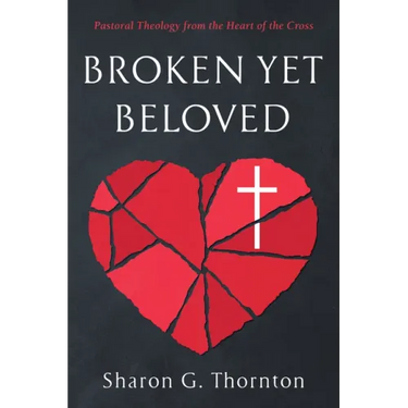 Broken yet Beloved