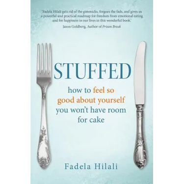 Stuffed: How to Feel So Good about Yourself You Won't Have Room for Cake