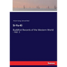 Si-Yu-Ki: Buddhist Records of the Western World - Vol. 1