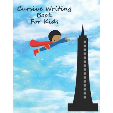 Cursive Writing Book For Kids: Cursive Handwriting Workbook For Boys