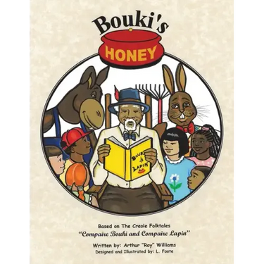 Bouki's Honey: The Creole (And Cajun) Folktales of Bouki and Lapin: Volume 1