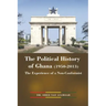 The Political History of Ghana (1950-2013): The Experience of a Non-Conformist