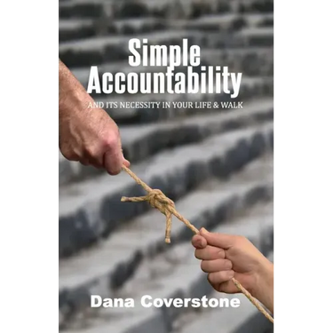 Simple Accountability: And Its Necessity In Your Life & Walk