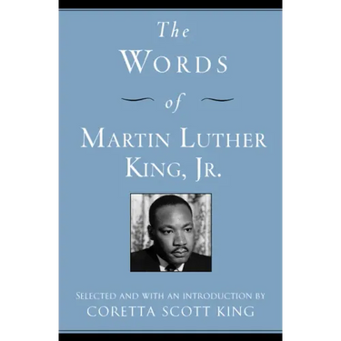 The Words of Martin Luther King, Jr.