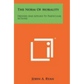 The Norm Of Morality: Defined And Applied To Particular Actions