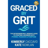 Graced by Grit: The Entrepreneurial Woman's Guide to Starting a Business with Power, Passion & Purpose