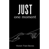 just one moment