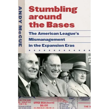 Stumbling Around the Bases: The American League's Mismanagement in the Expansion Eras